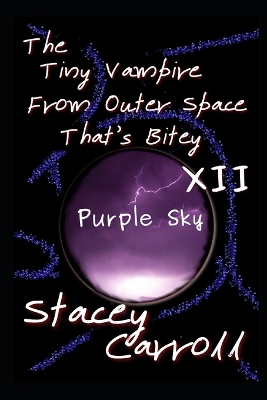Book cover for The Tiny Vampire From Outer Space That's Bitey XII