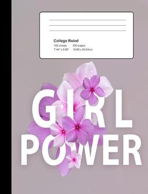 Book cover for Girl Power Composition Notebook College Ruled