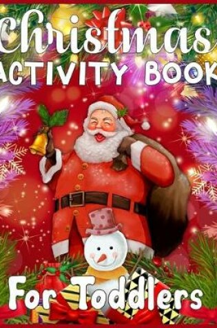 Cover of Christmas Activity Book For Toddlers