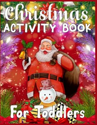 Book cover for Christmas Activity Book For Toddlers