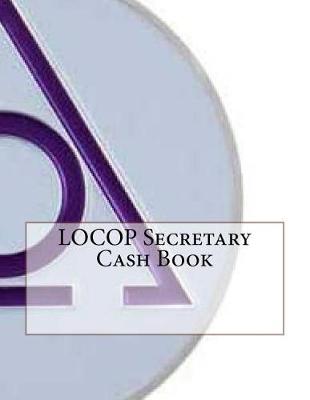 Book cover for LOCOP Secretary Cash Book