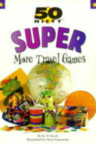 Cover of 50 Nifty Super More Travel Games