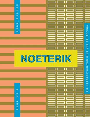 Book cover for Noeterik Band 8 - Mystik ALS Moderne Intelligenz