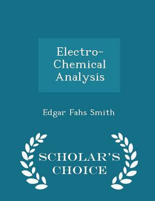 Book cover for Electro-Chemical Analysis - Scholar's Choice Edition