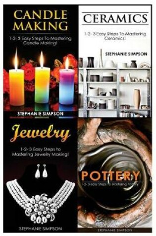 Cover of Candle Making & Ceramics & Jewelry & Pottery