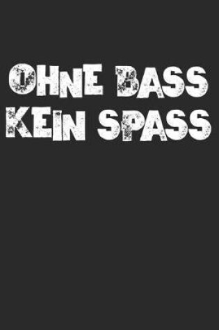 Cover of Ohne Bass Kein Spass