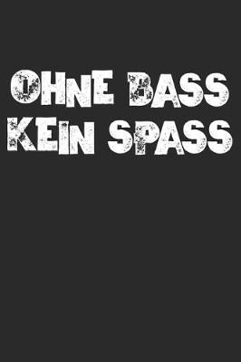 Book cover for Ohne Bass Kein Spass