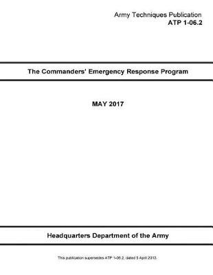 Book cover for Army Techniques Publication ATP 1-06.2 The Commanders' Emergency Response Program May 2017