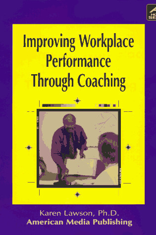 Cover of Improving Workplace Performance Through Coaching