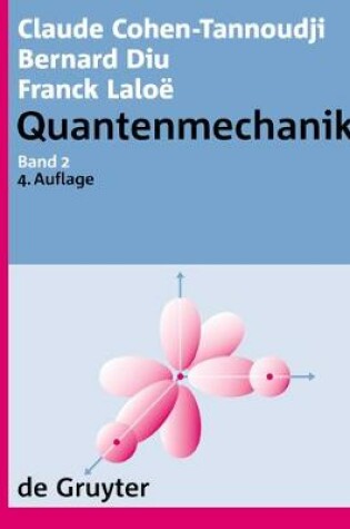 Cover of Claude Cohen-Tannoudji; Bernard Diu; Franck Laloë Quantenmechanik. Band 2