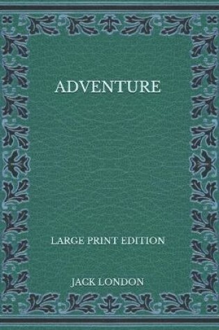 Cover of Adventure - Large Print Edition