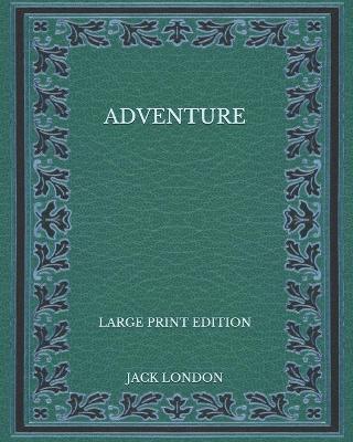 Book cover for Adventure - Large Print Edition