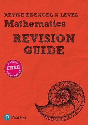 Book cover for Revise Edexcel A level Mathematics Revision Guide