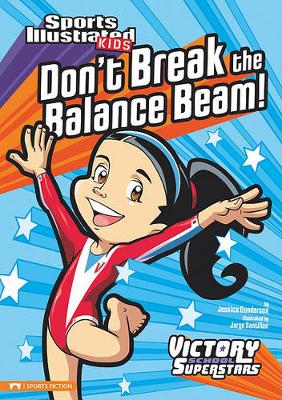 Book cover for Sports Illustrated Kids Victory School Superstars Dont Break the Balance Beam