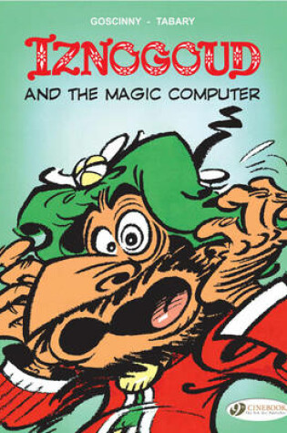 Cover of Iznogoud 4 - Iznogoud and the Magic Computer