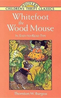 Book cover for Whitefoot the Wood Mouse: In Easy-To-Read Type