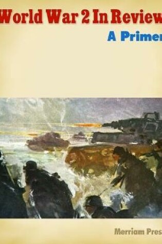 Cover of World War 2 In Review: A Primer