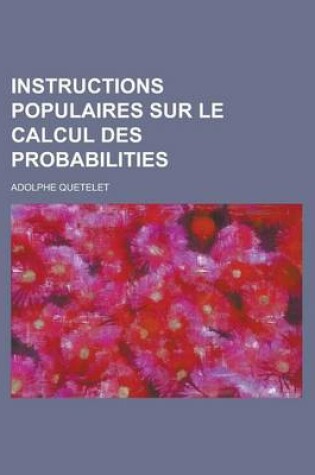 Cover of Instructions Populaires Sur Le Calcul Des Probabilities