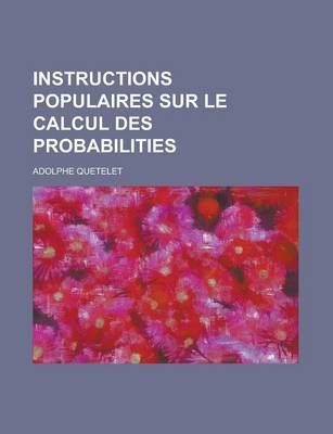 Book cover for Instructions Populaires Sur Le Calcul Des Probabilities