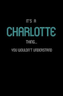 Book cover for It's A Charlotte Thing, You Wouldn't Understand