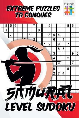 Book cover for Samurai Level Sudoku - Extreme Puzzles to Conquer