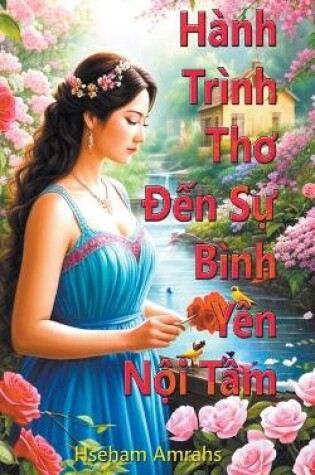 Cover of H�nh Tr�nh Thơ Đến Sự B�nh Y�n Nội T�m