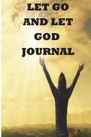 Cover of Let Go And Let God Journal