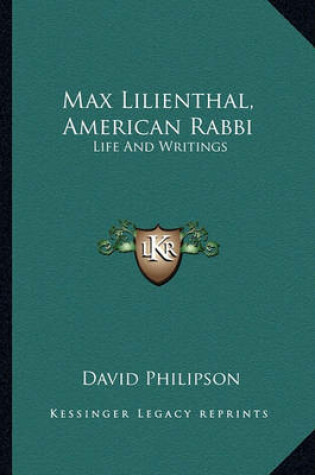 Cover of Max Lilienthal, American Rabbi
