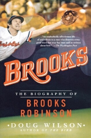 Cover of Brooks: The Biography of Brooks Robinson