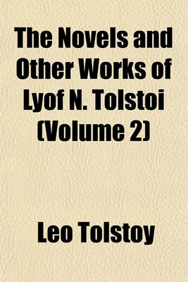 Book cover for The Novels and Other Works of Lyof N. Tolstoi Volume 5