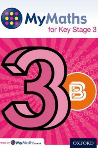 Cover of MyMaths for Key Stage 3: Student Book 3B