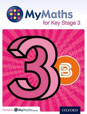 Cover of MyMaths for Key Stage 3: Student Book 3B