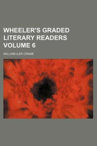 Cover of Wheeler's Graded Literary Readers Volume 6