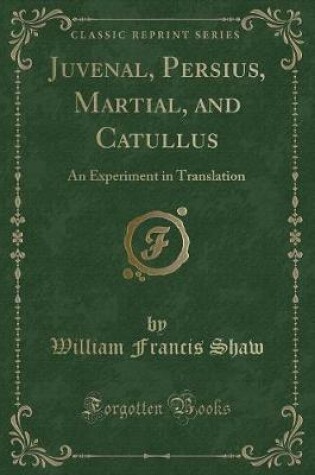 Cover of Juvenal, Persius, Martial, and Catullus