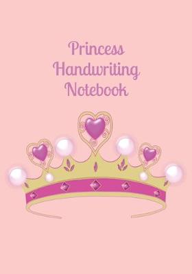 Book cover for Princess Handwriting Notebook