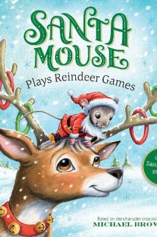 Cover of Santa Mouse Plays Reindeer Games