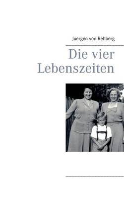 Book cover for Die vier Lebenszeiten