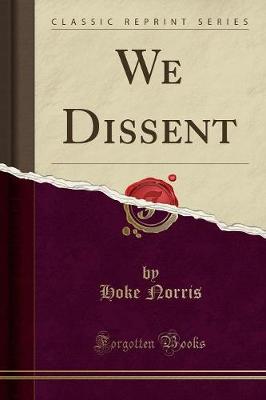 Book cover for We Dissent (Classic Reprint)