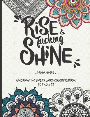 Book cover for Rise and fucking shine