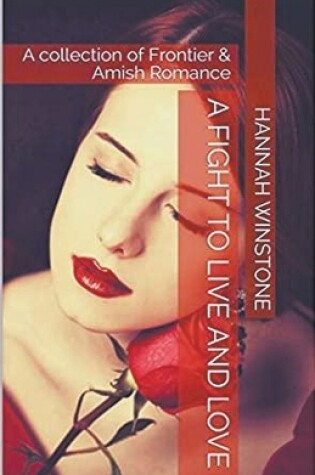 Cover of A Fight To Live And Love