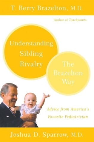 Cover of Understanding Sibling Rivalry - The Brazelton Way