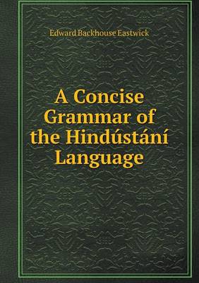 Book cover for A Concise Grammar of the Hindústání Language