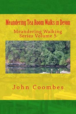 Cover of Meandering Tea Room Walks in Devon