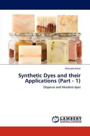 Cover of Synthetic Dyes and Their Applications (Part - 1)