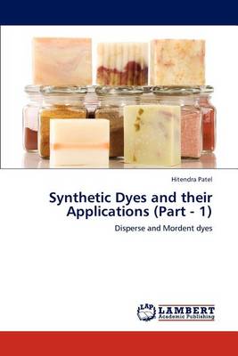 Book cover for Synthetic Dyes and Their Applications (Part - 1)