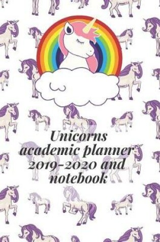 Cover of Unicorns Academic Planner 2019-2020 and Notebook