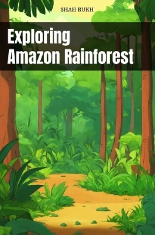 Cover of Exploring Amazon Rainforest