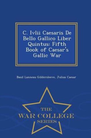 Cover of C. IVLII Caesaris de Bello Gallico Liber Quintus