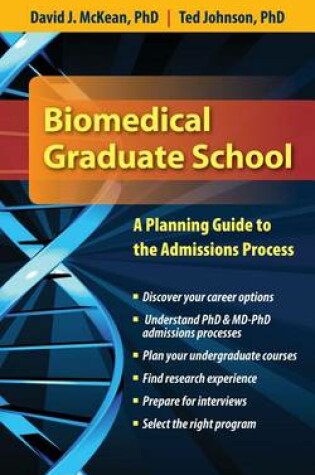 Cover of Biomedical Graduate School: A Planning Guide to the Admissions Process