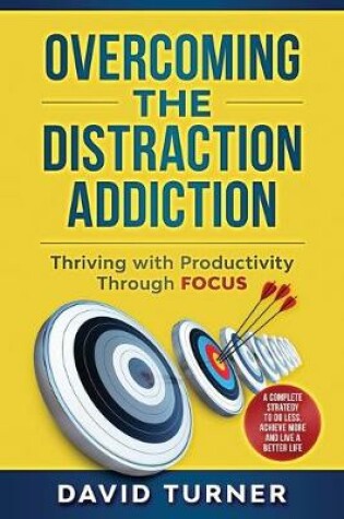 Cover of Overcoming the Distraction Addiction